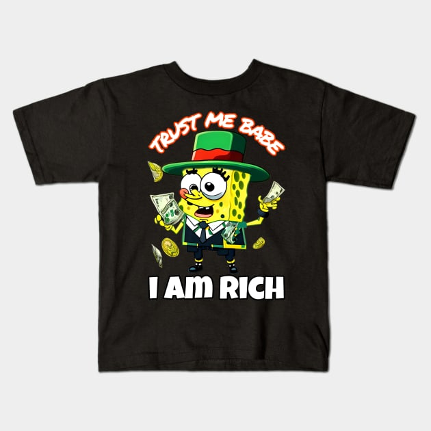 Trust me babe i am rich Kids T-Shirt by Fadedstar